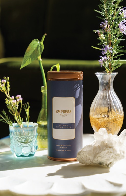 “I like to think of my evening ritual as an act of self-love.” Empress Teas Evening Ritual Blend, empressteas.com PHOTO COURTESY OF BRANDS